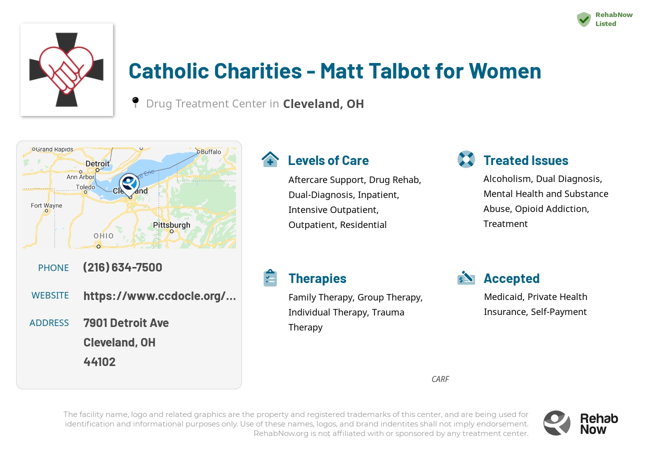 Helpful reference information for Catholic Charities - Matt Talbot for Women, a drug treatment center in Ohio located at: 7901 Detroit Ave, Cleveland, OH 44102, including phone numbers, official website, and more. Listed briefly is an overview of Levels of Care, Therapies Offered, Issues Treated, and accepted forms of Payment Methods.