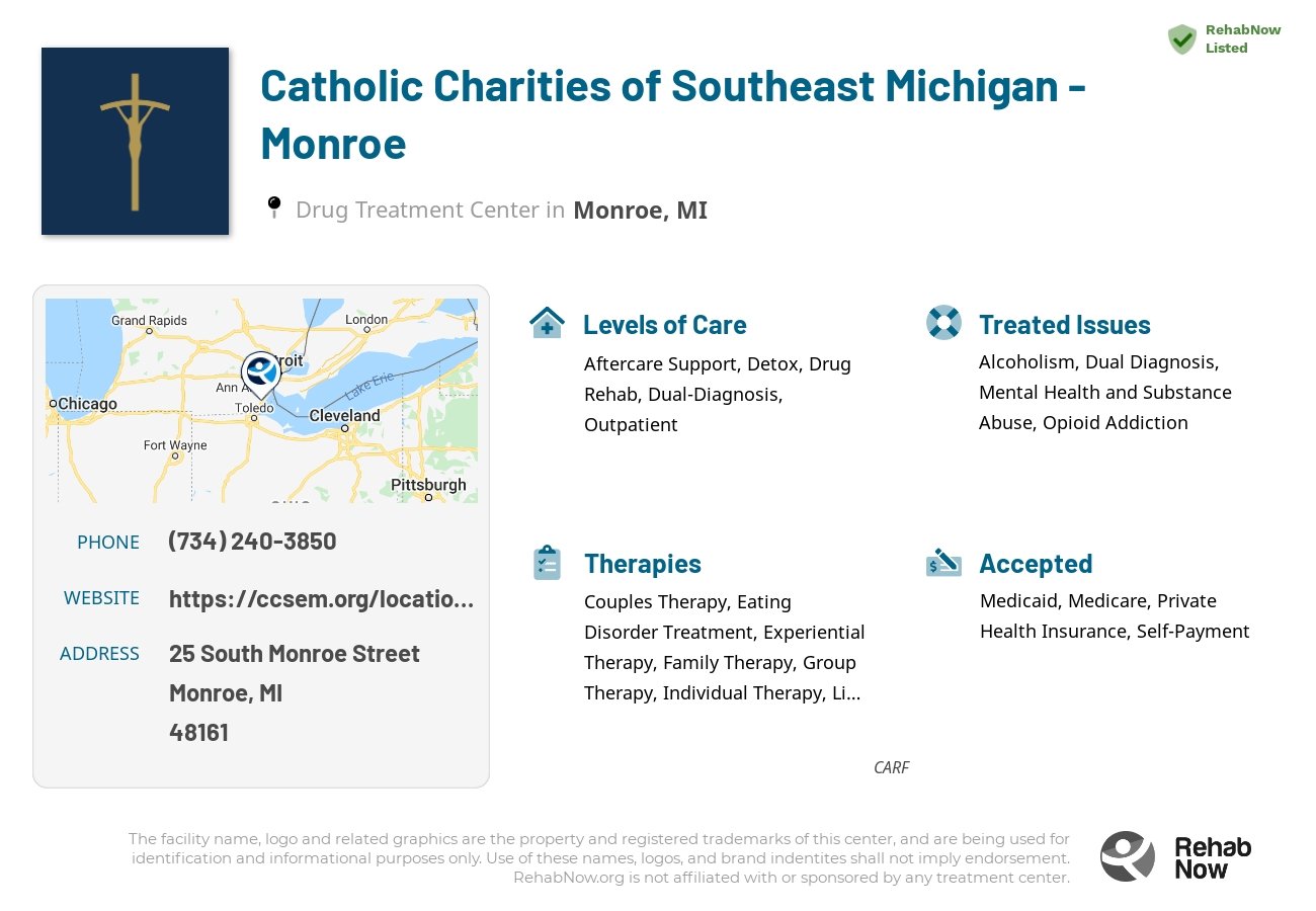 Helpful reference information for Catholic Charities of Southeast Michigan - Monroe, a drug treatment center in Michigan located at: 25 South Monroe Street, Monroe, MI, 48161, including phone numbers, official website, and more. Listed briefly is an overview of Levels of Care, Therapies Offered, Issues Treated, and accepted forms of Payment Methods.