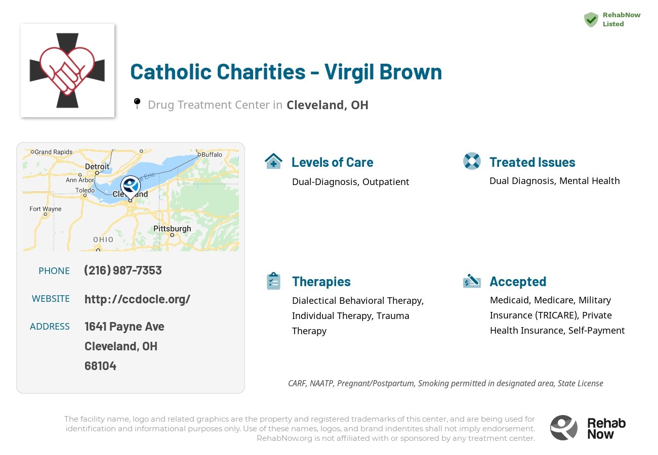 Helpful reference information for Catholic Charities - Virgil Brown, a drug treatment center in Ohio located at: 1641 Payne Ave, Cleveland, OH, 68104, including phone numbers, official website, and more. Listed briefly is an overview of Levels of Care, Therapies Offered, Issues Treated, and accepted forms of Payment Methods.