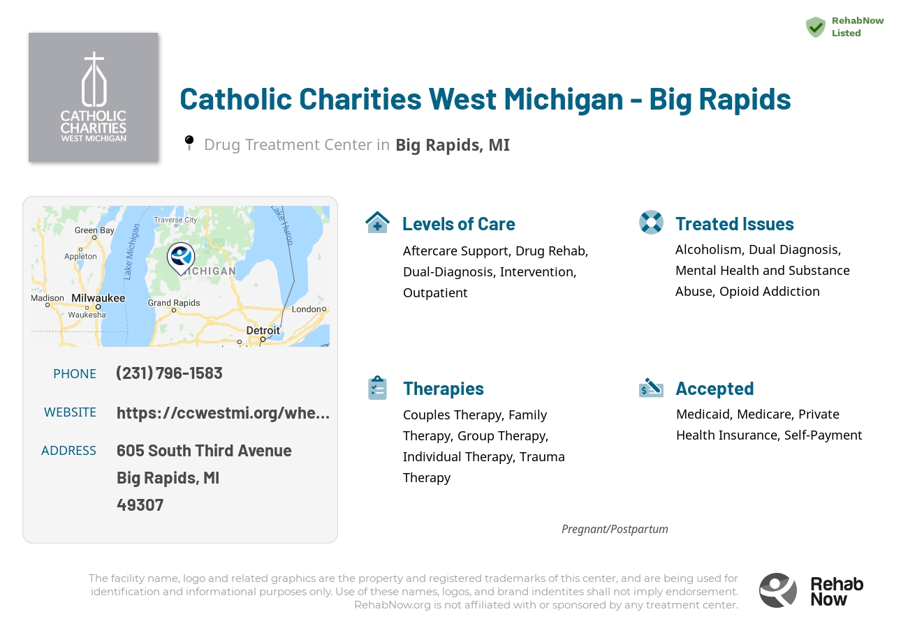 Helpful reference information for Catholic Charities West Michigan - Big Rapids, a drug treatment center in Michigan located at: 605 South Third Avenue, Big Rapids, MI, 49307, including phone numbers, official website, and more. Listed briefly is an overview of Levels of Care, Therapies Offered, Issues Treated, and accepted forms of Payment Methods.
