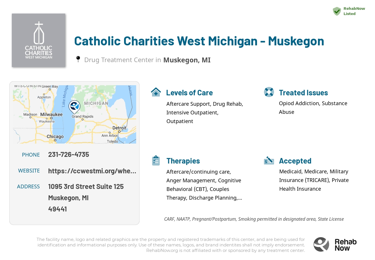Helpful reference information for Catholic Charities West Michigan - Muskegon, a drug treatment center in Michigan located at: 1095 3rd Street Suite 125, Muskegon, MI 49441, including phone numbers, official website, and more. Listed briefly is an overview of Levels of Care, Therapies Offered, Issues Treated, and accepted forms of Payment Methods.