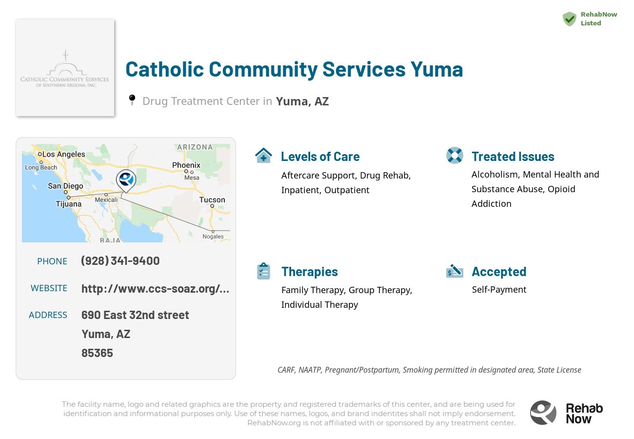 Helpful reference information for Catholic Community Services Yuma, a drug treatment center in Arizona located at: 690 East 32nd street, Yuma, AZ 85365, including phone numbers, official website, and more. Listed briefly is an overview of Levels of Care, Therapies Offered, Issues Treated, and accepted forms of Payment Methods.
