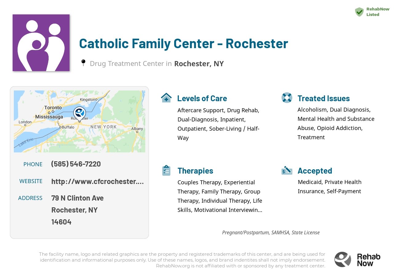 Helpful reference information for Catholic Family Center - Rochester, a drug treatment center in New York located at: 79 N Clinton Ave, Rochester, NY 14604, including phone numbers, official website, and more. Listed briefly is an overview of Levels of Care, Therapies Offered, Issues Treated, and accepted forms of Payment Methods.