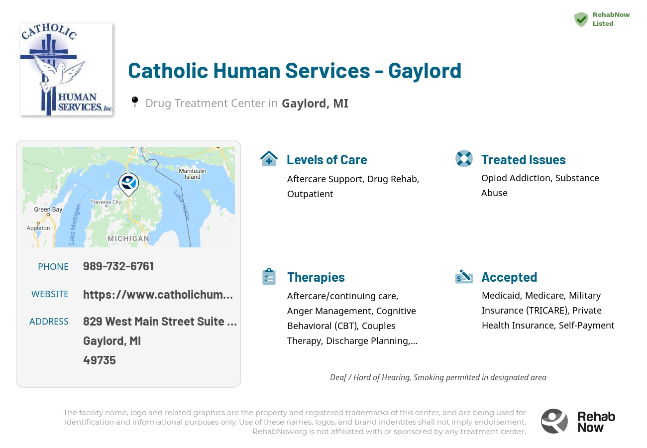 Helpful reference information for Catholic Human Services - Gaylord, a drug treatment center in Michigan located at: 829 West Main Street Suite C-3, Gaylord, MI 49735, including phone numbers, official website, and more. Listed briefly is an overview of Levels of Care, Therapies Offered, Issues Treated, and accepted forms of Payment Methods.