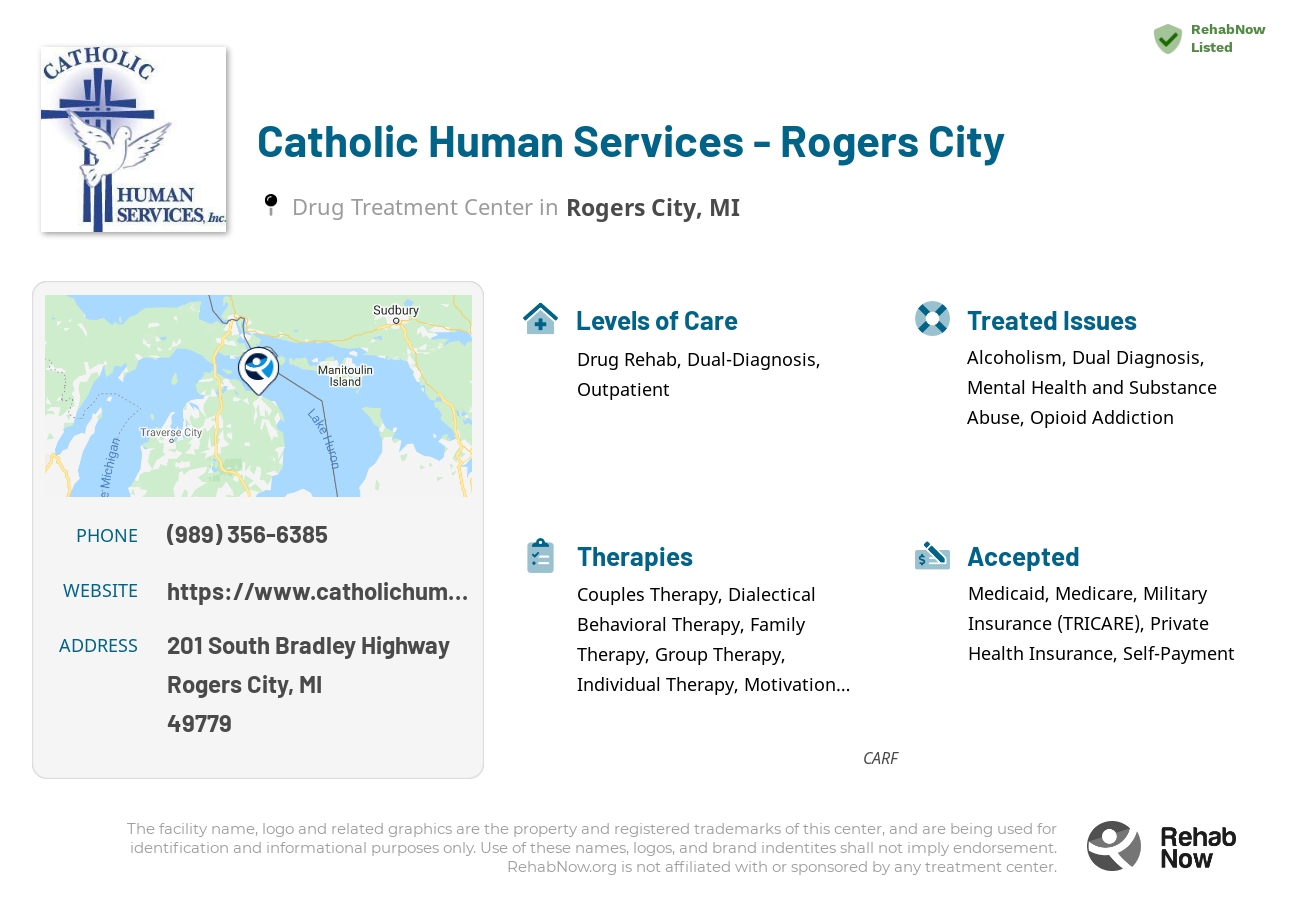 Helpful reference information for Catholic Human Services - Rogers City, a drug treatment center in Michigan located at: 201 South Bradley Highway, Rogers City, MI, 49779, including phone numbers, official website, and more. Listed briefly is an overview of Levels of Care, Therapies Offered, Issues Treated, and accepted forms of Payment Methods.