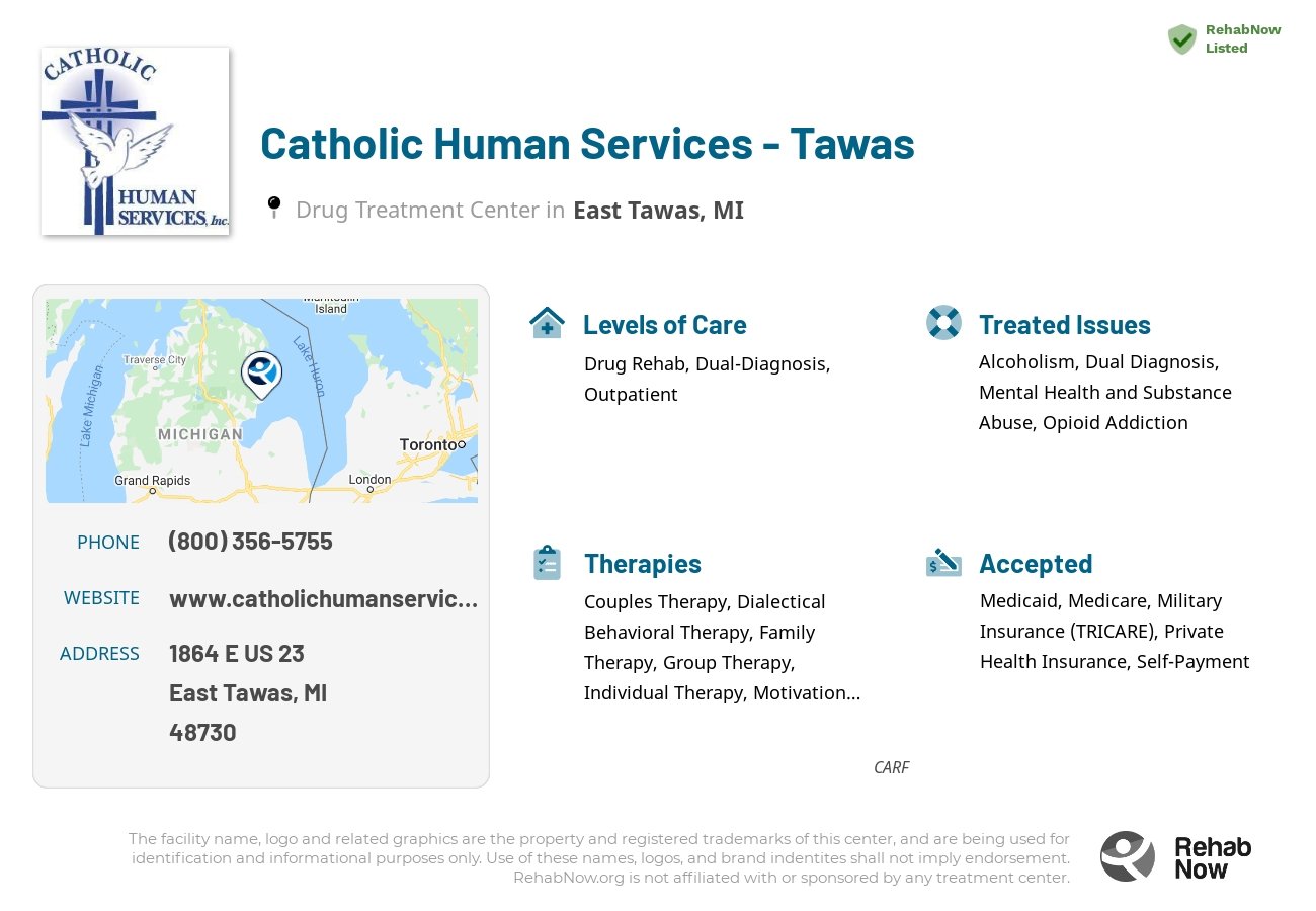 Helpful reference information for Catholic Human Services - Tawas, a drug treatment center in Michigan located at: 1864 E US 23, East Tawas, MI, 48730, including phone numbers, official website, and more. Listed briefly is an overview of Levels of Care, Therapies Offered, Issues Treated, and accepted forms of Payment Methods.