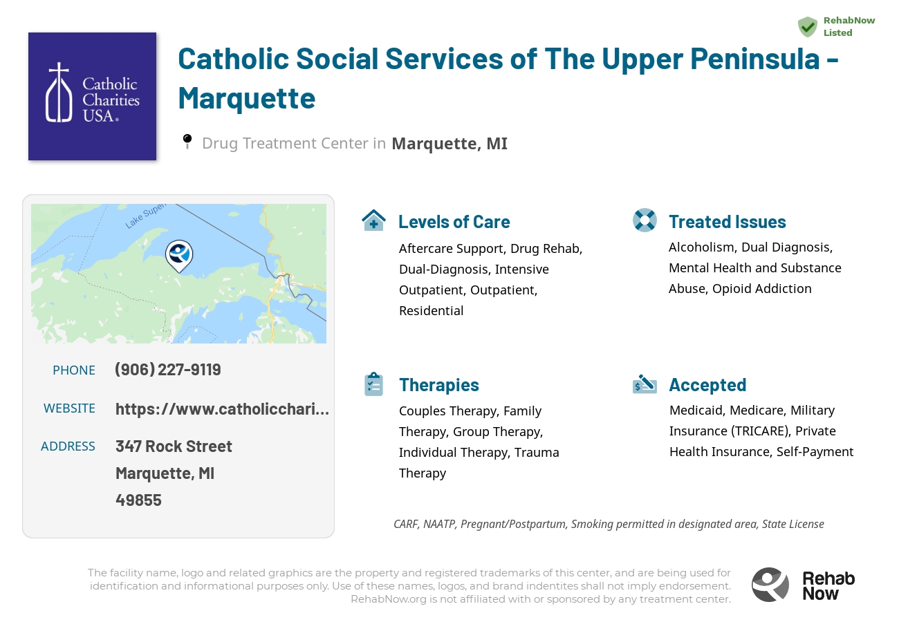 Helpful reference information for Catholic Social Services of The Upper Peninsula - Marquette, a drug treatment center in Michigan located at: 347 Rock Street, Marquette, MI, 49855, including phone numbers, official website, and more. Listed briefly is an overview of Levels of Care, Therapies Offered, Issues Treated, and accepted forms of Payment Methods.