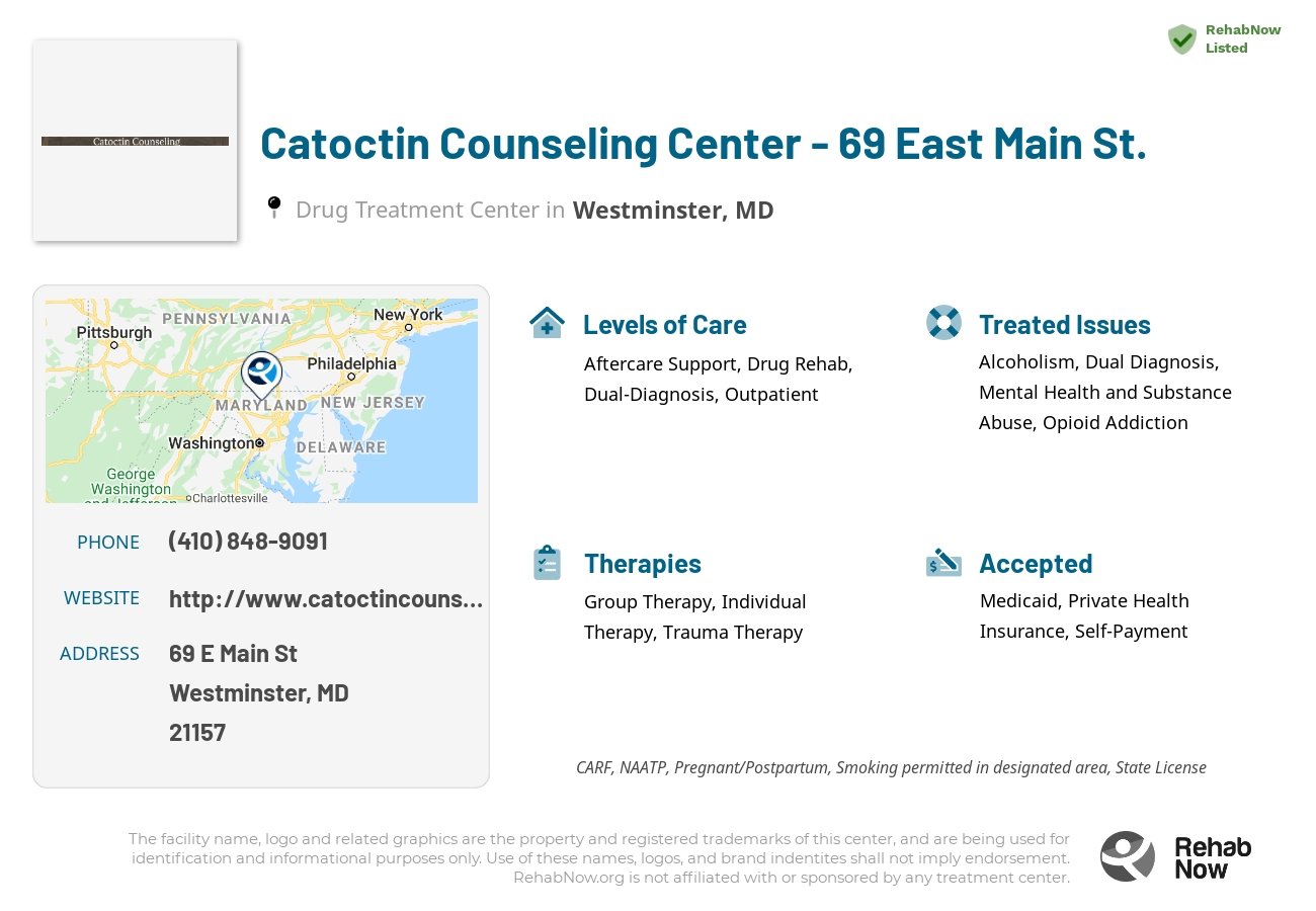 Helpful reference information for Catoctin Counseling Center - 69 East Main St., a drug treatment center in Maryland located at: 69 E Main St, Westminster, MD 21157, including phone numbers, official website, and more. Listed briefly is an overview of Levels of Care, Therapies Offered, Issues Treated, and accepted forms of Payment Methods.