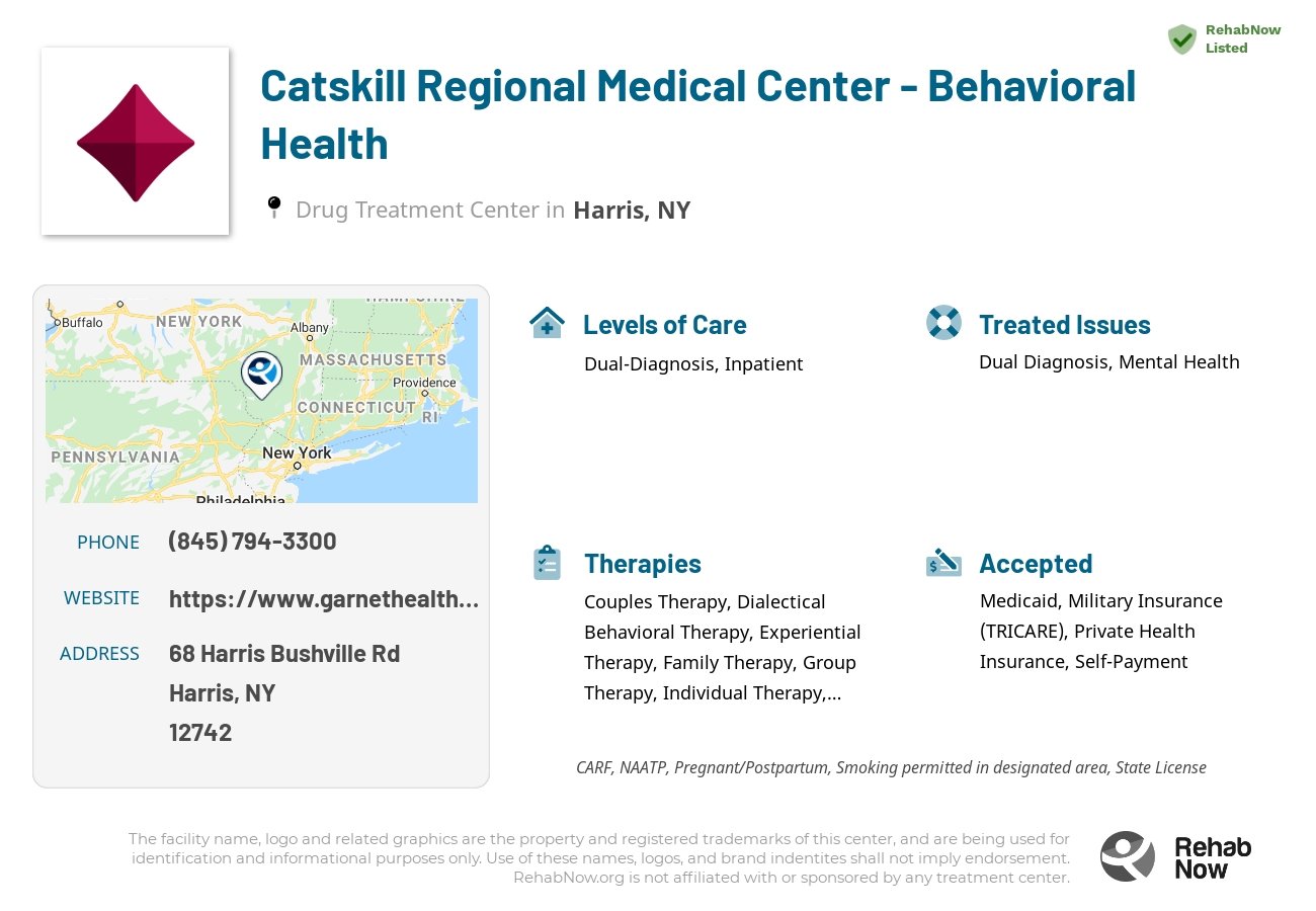 Helpful reference information for Catskill Regional Medical Center - Behavioral Health, a drug treatment center in New York located at: 68 Harris Bushville Rd, Harris, NY 12742, including phone numbers, official website, and more. Listed briefly is an overview of Levels of Care, Therapies Offered, Issues Treated, and accepted forms of Payment Methods.