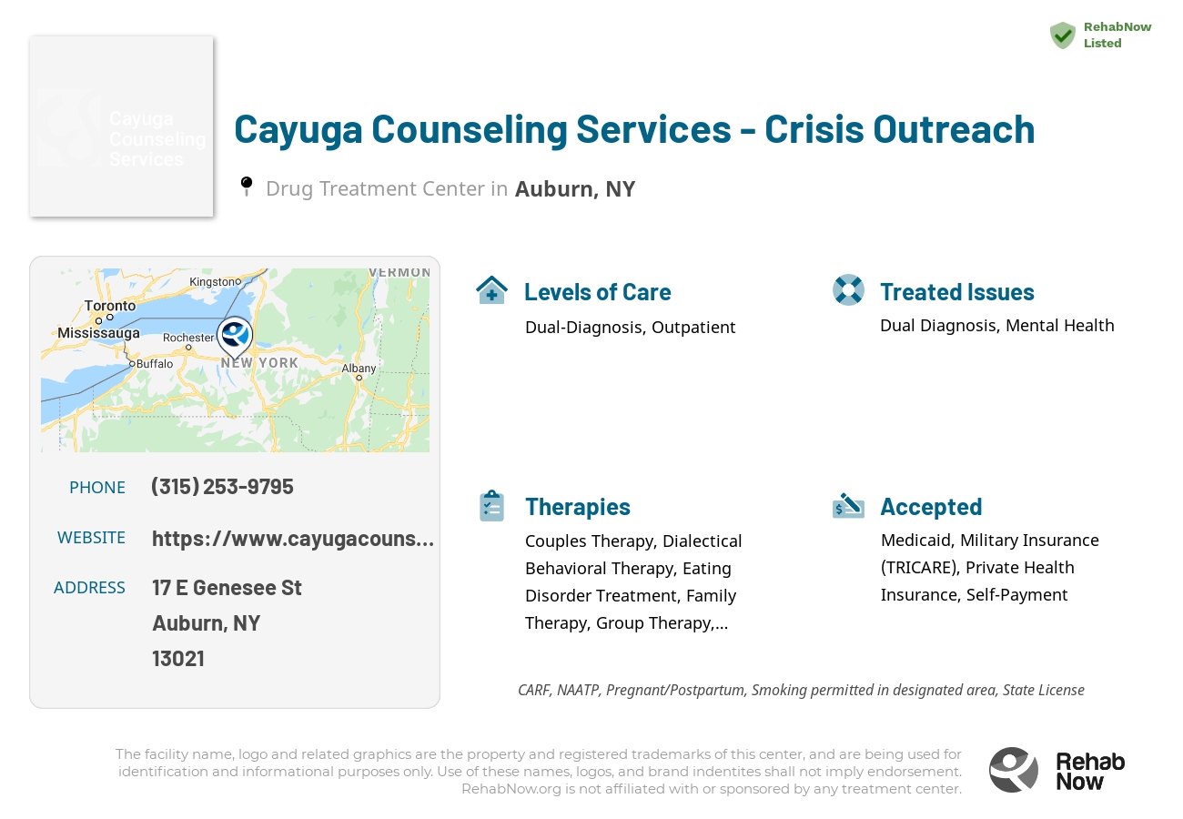 Helpful reference information for Cayuga Counseling Services - Crisis Outreach, a drug treatment center in New York located at: 17 E Genesee St, Auburn, NY 13021, including phone numbers, official website, and more. Listed briefly is an overview of Levels of Care, Therapies Offered, Issues Treated, and accepted forms of Payment Methods.