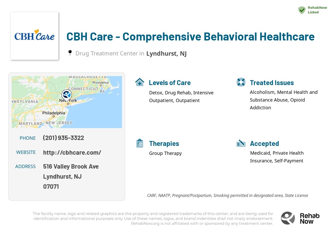 Helpful reference information for CBH Care - Comprehensive Behavioral Healthcare, a drug treatment center in New Jersey located at: 516 Valley Brook Ave, Lyndhurst, NJ 07071, including phone numbers, official website, and more. Listed briefly is an overview of Levels of Care, Therapies Offered, Issues Treated, and accepted forms of Payment Methods.