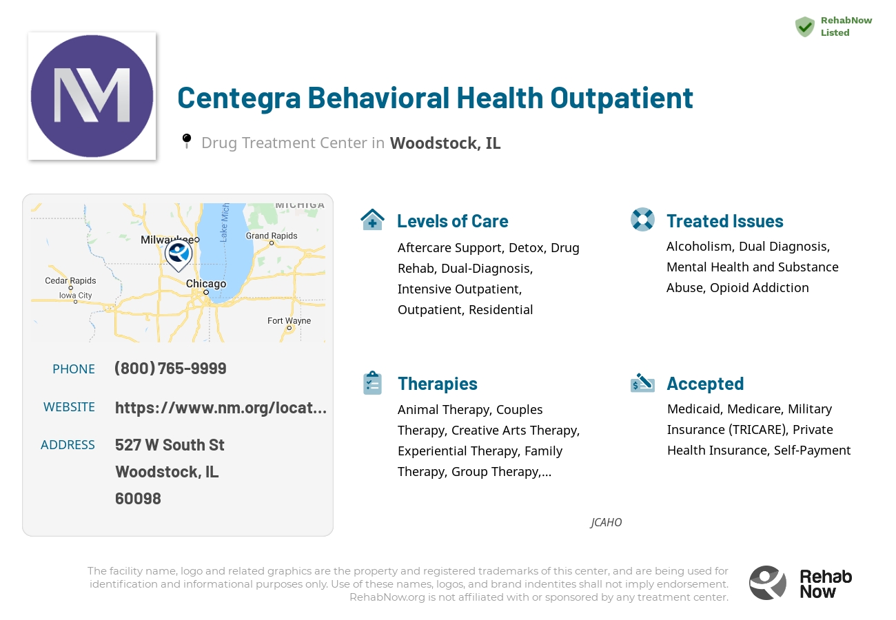 Helpful reference information for Centegra Behavioral Health Outpatient, a drug treatment center in Illinois located at: 527 W South St, Woodstock, IL 60098, including phone numbers, official website, and more. Listed briefly is an overview of Levels of Care, Therapies Offered, Issues Treated, and accepted forms of Payment Methods.
