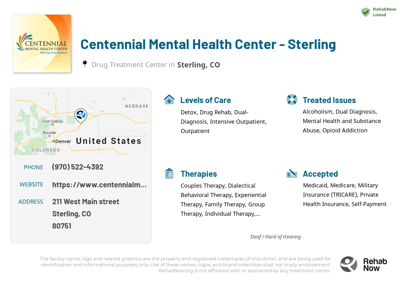 Helpful reference information for Centennial Mental Health Center - Sterling, a drug treatment center in Colorado located at: 211 West Main street, Sterling, CO, 80751, including phone numbers, official website, and more. Listed briefly is an overview of Levels of Care, Therapies Offered, Issues Treated, and accepted forms of Payment Methods.