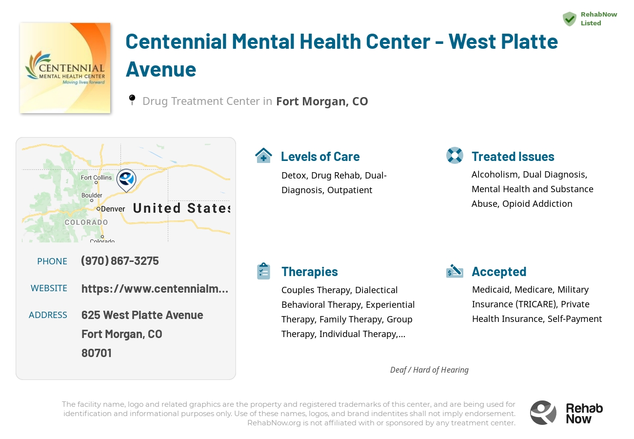 Helpful reference information for Centennial Mental Health Center - West Platte Avenue, a drug treatment center in Colorado located at: 625 West Platte Avenue, Fort Morgan, CO, 80701, including phone numbers, official website, and more. Listed briefly is an overview of Levels of Care, Therapies Offered, Issues Treated, and accepted forms of Payment Methods.