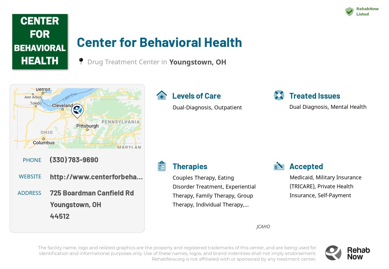 Helpful reference information for Center for Behavioral Health, a drug treatment center in Ohio located at: 725 Boardman Canfield Rd, Youngstown, OH 44512, including phone numbers, official website, and more. Listed briefly is an overview of Levels of Care, Therapies Offered, Issues Treated, and accepted forms of Payment Methods.