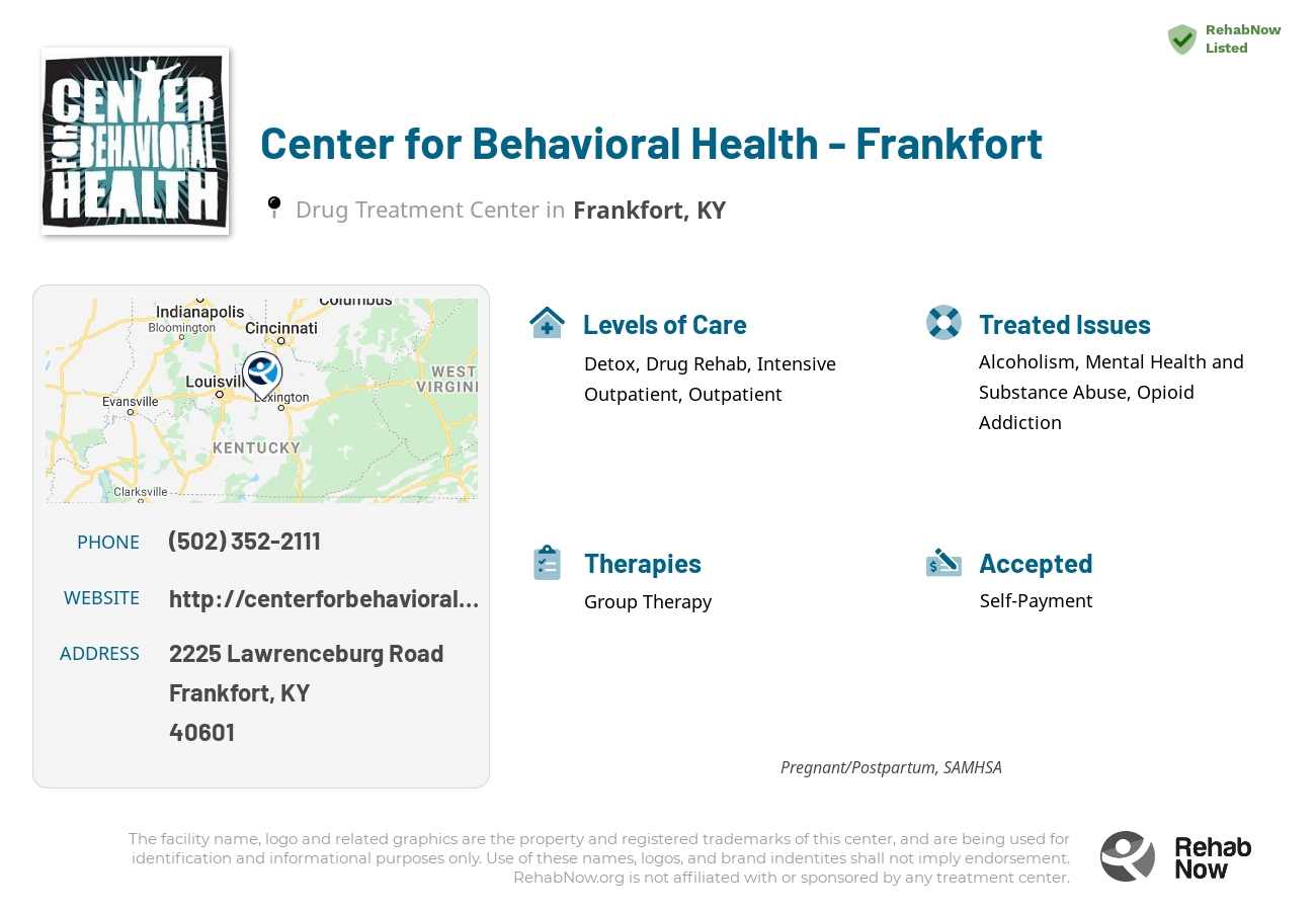 Helpful reference information for Center for Behavioral Health - Frankfort, a drug treatment center in Kentucky located at: 2225 Lawrenceburg Road, Frankfort, KY, 40601, including phone numbers, official website, and more. Listed briefly is an overview of Levels of Care, Therapies Offered, Issues Treated, and accepted forms of Payment Methods.