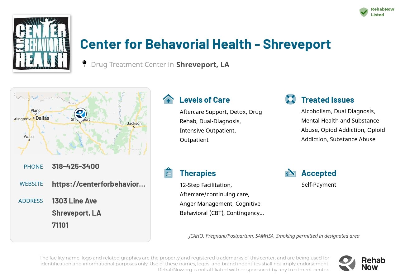 Helpful reference information for Center for Behavorial Health - Shreveport, a drug treatment center in Louisiana located at: 1303 Line Ave, Shreveport, LA 71101, including phone numbers, official website, and more. Listed briefly is an overview of Levels of Care, Therapies Offered, Issues Treated, and accepted forms of Payment Methods.