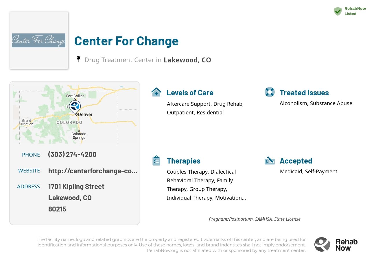 Helpful reference information for Center For Change, a drug treatment center in Colorado located at: 1701 Kipling Street, Lakewood, CO, 80215, including phone numbers, official website, and more. Listed briefly is an overview of Levels of Care, Therapies Offered, Issues Treated, and accepted forms of Payment Methods.