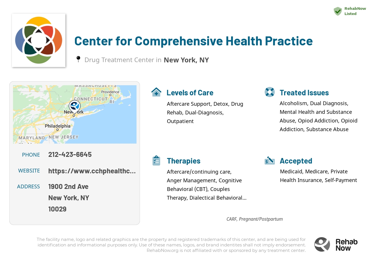 Helpful reference information for Center for Comprehensive Health Practice, a drug treatment center in New York located at: 1900 2nd Ave, New York, NY 10029, including phone numbers, official website, and more. Listed briefly is an overview of Levels of Care, Therapies Offered, Issues Treated, and accepted forms of Payment Methods.
