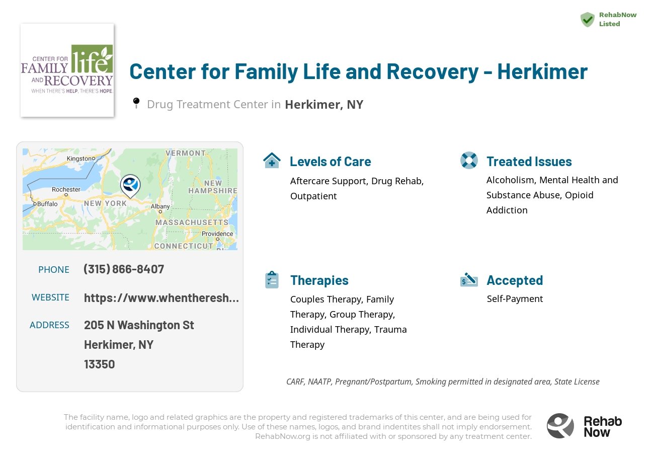 Helpful reference information for Center for Family Life and Recovery - Herkimer, a drug treatment center in New York located at: 205 N Washington St, Herkimer, NY 13350, including phone numbers, official website, and more. Listed briefly is an overview of Levels of Care, Therapies Offered, Issues Treated, and accepted forms of Payment Methods.