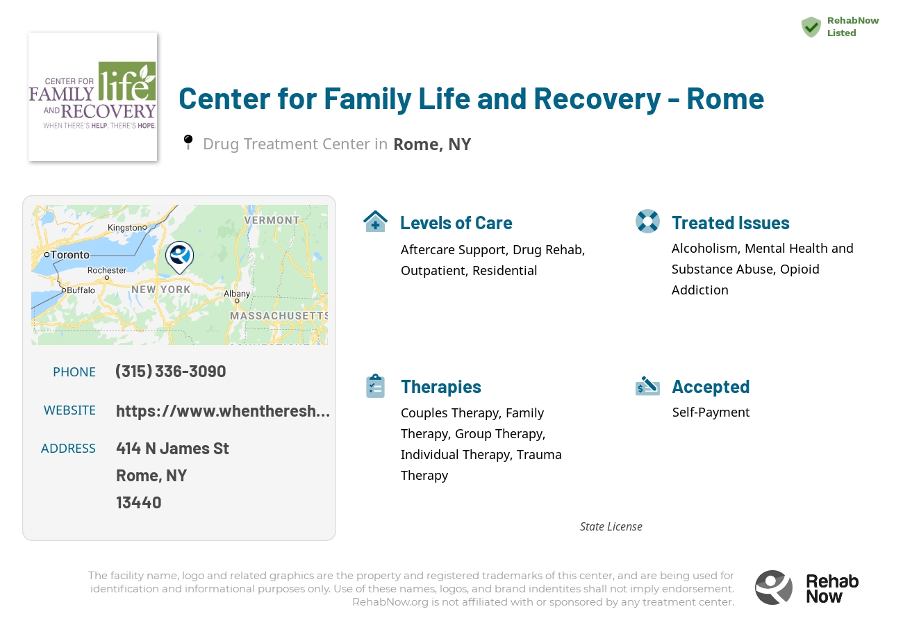 Helpful reference information for Center for Family Life and Recovery - Rome, a drug treatment center in New York located at: 414 N James St, Rome, NY 13440, including phone numbers, official website, and more. Listed briefly is an overview of Levels of Care, Therapies Offered, Issues Treated, and accepted forms of Payment Methods.