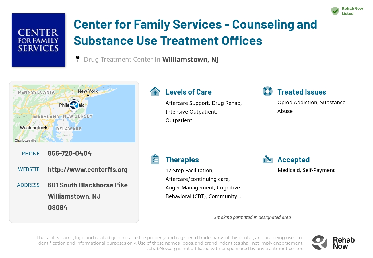 Helpful reference information for Center for Family Services - Counseling and Substance Use Treatment Offices, a drug treatment center in New Jersey located at: 601 South Blackhorse Pike, Williamstown, NJ 08094, including phone numbers, official website, and more. Listed briefly is an overview of Levels of Care, Therapies Offered, Issues Treated, and accepted forms of Payment Methods.