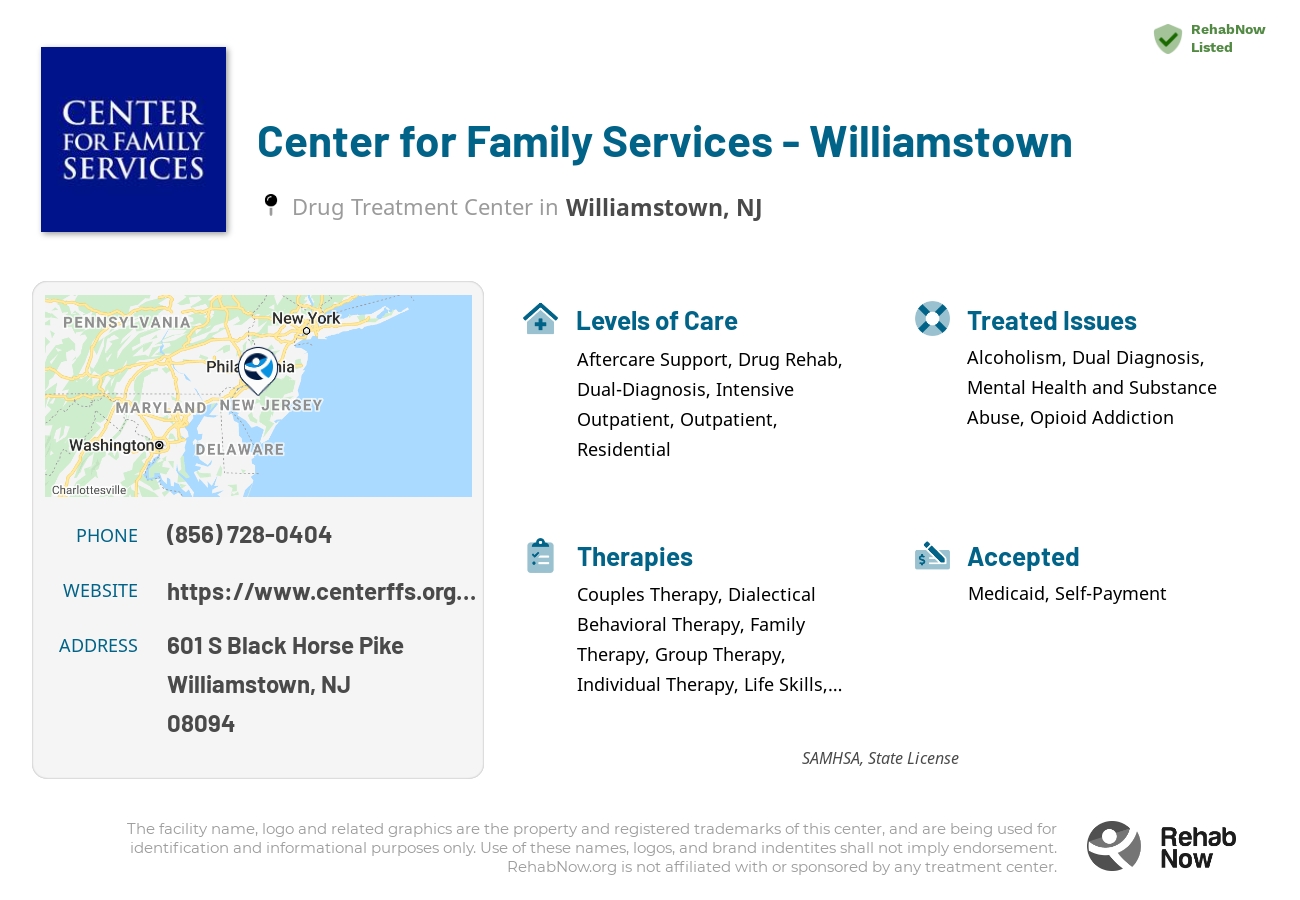 Helpful reference information for Center for Family Services - Williamstown, a drug treatment center in New Jersey located at: 601 S Black Horse Pike, Williamstown, NJ 08094, including phone numbers, official website, and more. Listed briefly is an overview of Levels of Care, Therapies Offered, Issues Treated, and accepted forms of Payment Methods.