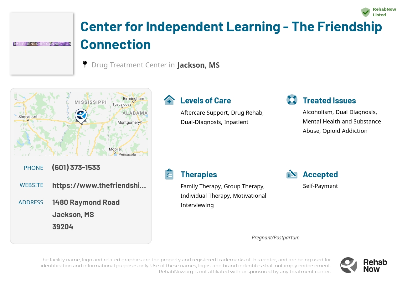 Helpful reference information for Center for Independent Learning - The Friendship Connection, a drug treatment center in Mississippi located at: 1480 1480 Raymond Road, Jackson, MS 39204, including phone numbers, official website, and more. Listed briefly is an overview of Levels of Care, Therapies Offered, Issues Treated, and accepted forms of Payment Methods.
