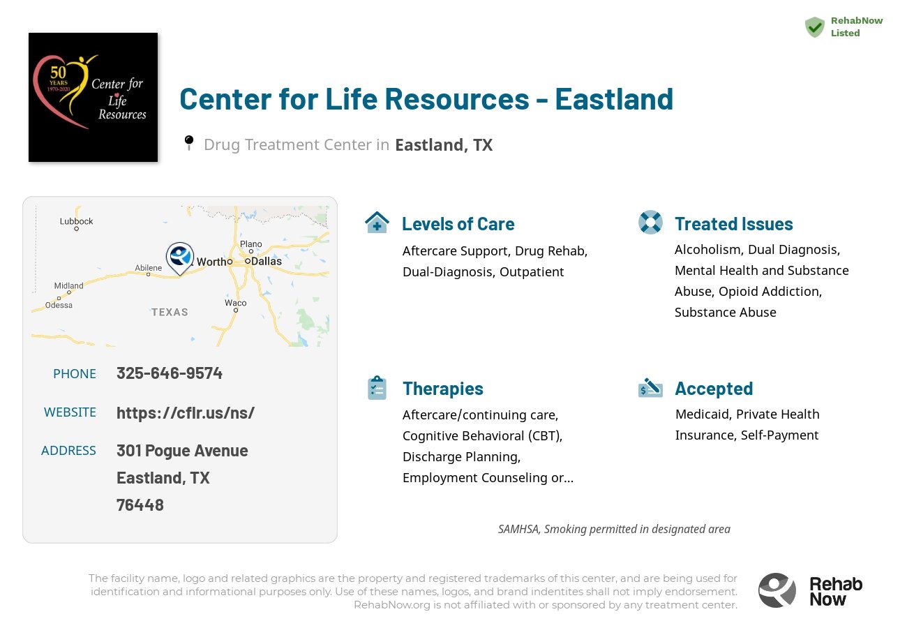 Helpful reference information for Center for Life Resources - Eastland, a drug treatment center in Texas located at: 301 Pogue Avenue, Eastland, TX, 76448, including phone numbers, official website, and more. Listed briefly is an overview of Levels of Care, Therapies Offered, Issues Treated, and accepted forms of Payment Methods.