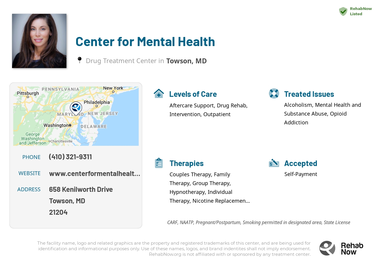Helpful reference information for Center for Mental Health, a drug treatment center in Maryland located at: 658 Kenilworth Drive, Towson, MD, 21204, including phone numbers, official website, and more. Listed briefly is an overview of Levels of Care, Therapies Offered, Issues Treated, and accepted forms of Payment Methods.