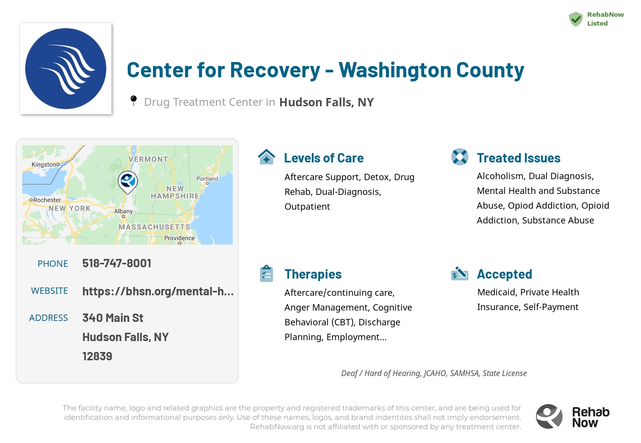 Helpful reference information for Center for Recovery - Washington County, a drug treatment center in New York located at: 340 Main St, Hudson Falls, NY 12839, including phone numbers, official website, and more. Listed briefly is an overview of Levels of Care, Therapies Offered, Issues Treated, and accepted forms of Payment Methods.