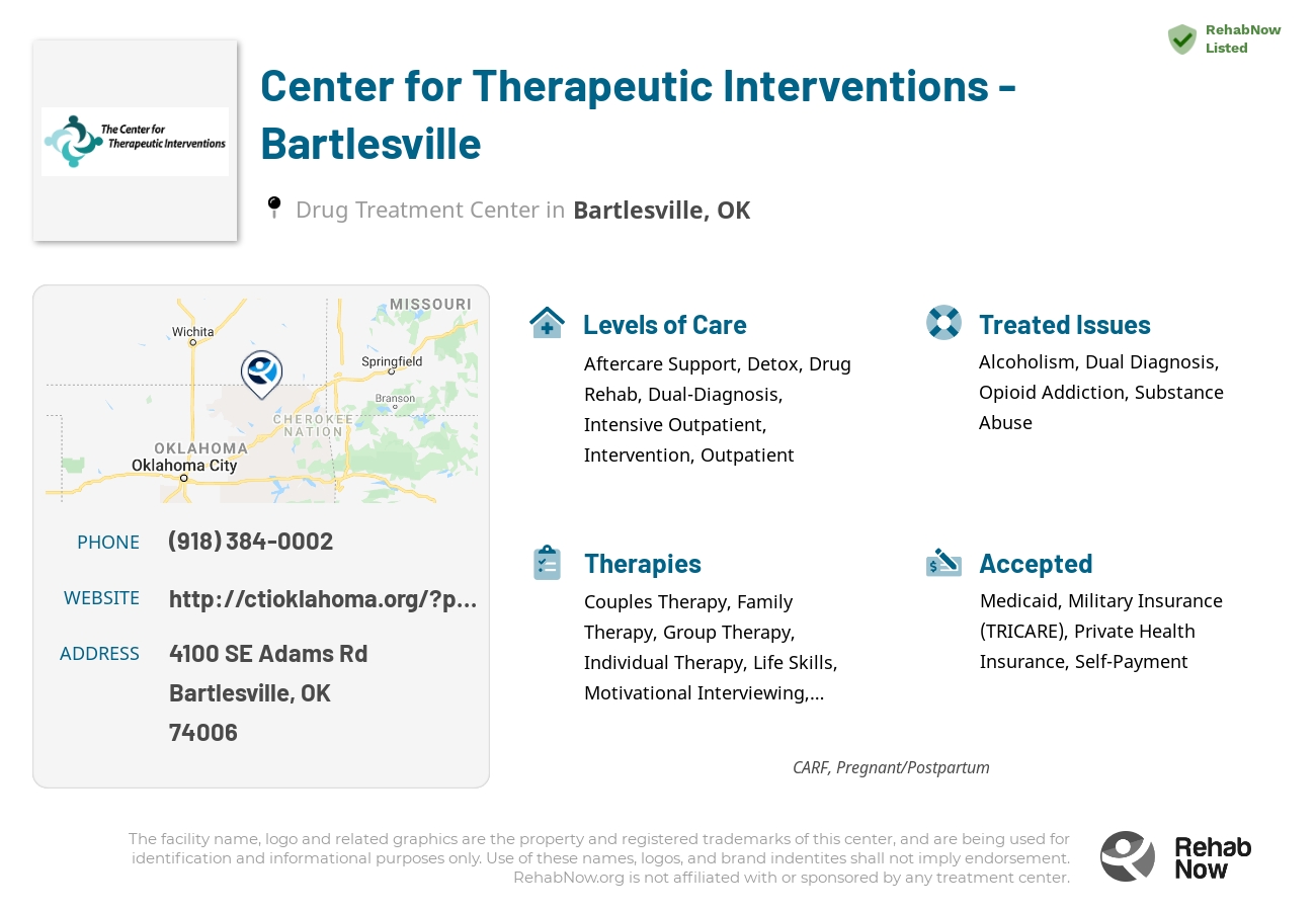 Helpful reference information for Center for Therapeutic Interventions - Bartlesville, a drug treatment center in Oklahoma located at: 4100 SE Adams Rd, Bartlesville, OK 74006, including phone numbers, official website, and more. Listed briefly is an overview of Levels of Care, Therapies Offered, Issues Treated, and accepted forms of Payment Methods.