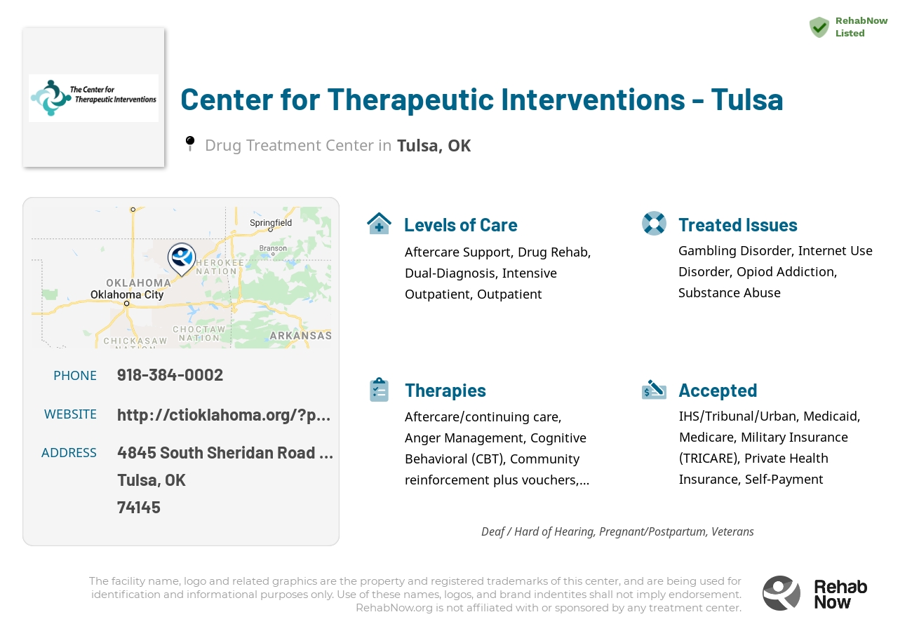 Helpful reference information for Center for Therapeutic Interventions - Tulsa, a drug treatment center in Oklahoma located at: 4845 South Sheridan Road Suite 510, Tulsa, OK 74145, including phone numbers, official website, and more. Listed briefly is an overview of Levels of Care, Therapies Offered, Issues Treated, and accepted forms of Payment Methods.