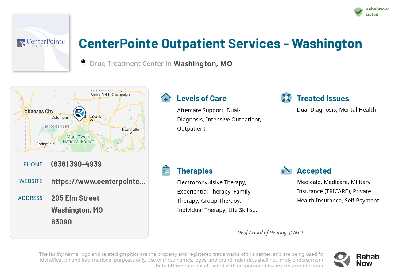 Helpful reference information for CenterPointe Outpatient Services - Washington, a drug treatment center in Missouri located at: 205 205 Elm Street, Washington, MO 63090, including phone numbers, official website, and more. Listed briefly is an overview of Levels of Care, Therapies Offered, Issues Treated, and accepted forms of Payment Methods.
