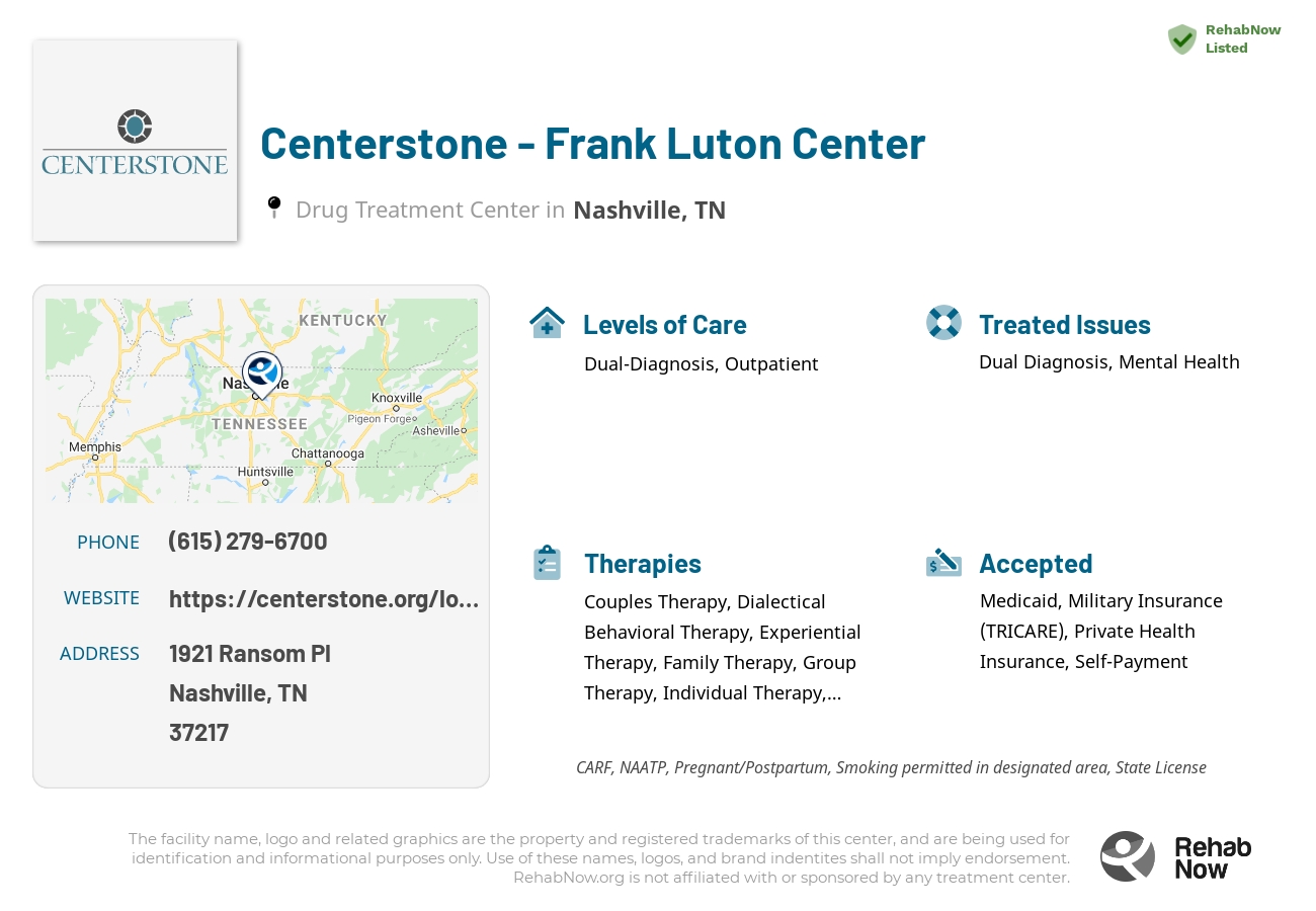 Helpful reference information for Centerstone - Frank Luton Center, a drug treatment center in Tennessee located at: 1921 Ransom Pl, Nashville, TN 37217, including phone numbers, official website, and more. Listed briefly is an overview of Levels of Care, Therapies Offered, Issues Treated, and accepted forms of Payment Methods.