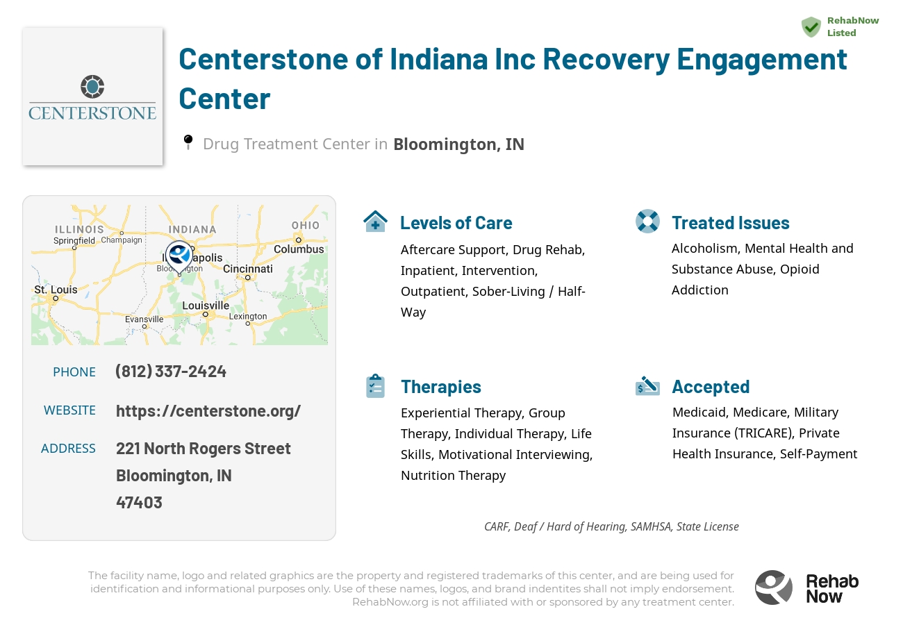 Helpful reference information for Centerstone of Indiana Inc Recovery Engagement Center, a drug treatment center in Indiana located at: 221 North Rogers Street, Bloomington, IN, 47403, including phone numbers, official website, and more. Listed briefly is an overview of Levels of Care, Therapies Offered, Issues Treated, and accepted forms of Payment Methods.