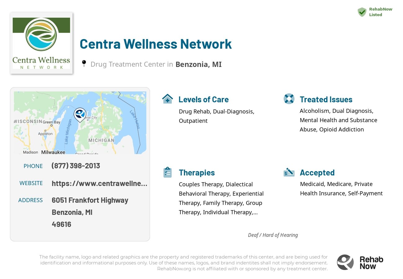 Helpful reference information for Centra Wellness Network, a drug treatment center in Michigan located at: 6051 6051 Frankfort Highway, Benzonia, MI 49616, including phone numbers, official website, and more. Listed briefly is an overview of Levels of Care, Therapies Offered, Issues Treated, and accepted forms of Payment Methods.