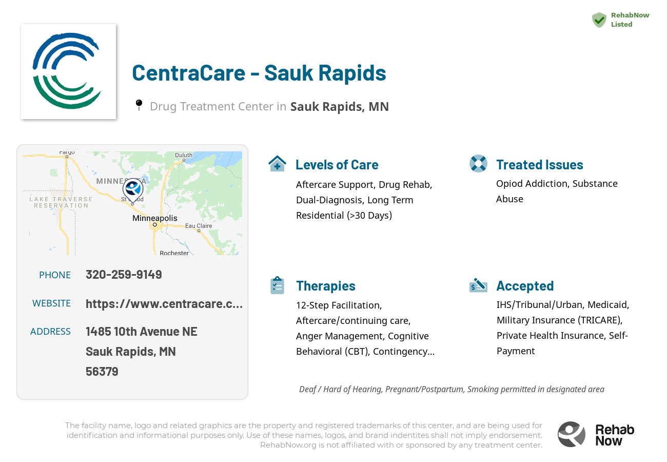 Helpful reference information for CentraCare - Sauk Rapids, a drug treatment center in Minnesota located at: 1485 10th Avenue NE, Sauk Rapids, MN 56379, including phone numbers, official website, and more. Listed briefly is an overview of Levels of Care, Therapies Offered, Issues Treated, and accepted forms of Payment Methods.