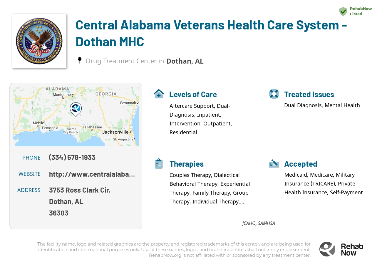 Helpful reference information for Central Alabama Veterans Health Care System - Dothan MHC, a drug treatment center in Alabama located at: 3753 Ross Clark Cir., Dothan, AL, 36303, including phone numbers, official website, and more. Listed briefly is an overview of Levels of Care, Therapies Offered, Issues Treated, and accepted forms of Payment Methods.