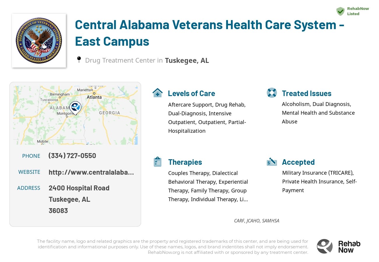 Helpful reference information for Central Alabama Veterans Health Care System - East Campus, a drug treatment center in Alabama located at: 2400 Hospital Road, Tuskegee, AL, 36083, including phone numbers, official website, and more. Listed briefly is an overview of Levels of Care, Therapies Offered, Issues Treated, and accepted forms of Payment Methods.