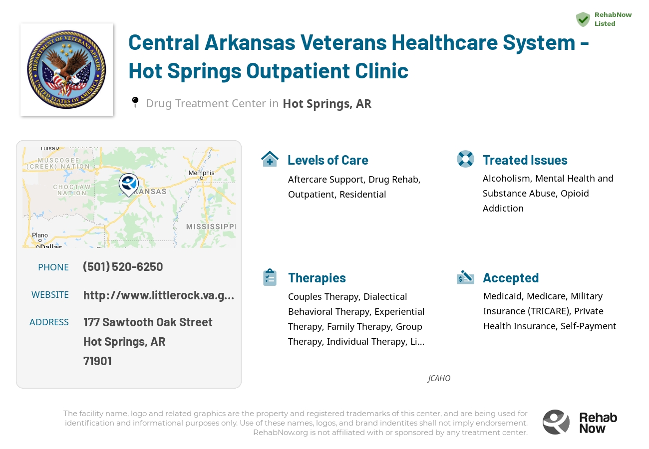 Helpful reference information for Central Arkansas Veterans Healthcare System - Hot Springs Outpatient Clinic, a drug treatment center in Arkansas located at: 177 Sawtooth Oak Street, Hot Springs, AR, 71901, including phone numbers, official website, and more. Listed briefly is an overview of Levels of Care, Therapies Offered, Issues Treated, and accepted forms of Payment Methods.