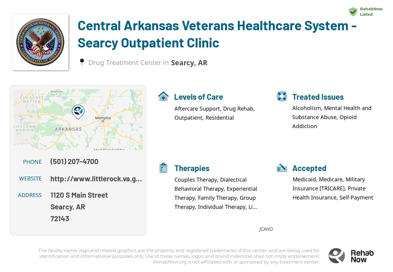 Helpful reference information for Central Arkansas Veterans Healthcare System - Searcy Outpatient Clinic, a drug treatment center in Arkansas located at: 1120 S Main Street, Searcy, AR, 72143, including phone numbers, official website, and more. Listed briefly is an overview of Levels of Care, Therapies Offered, Issues Treated, and accepted forms of Payment Methods.