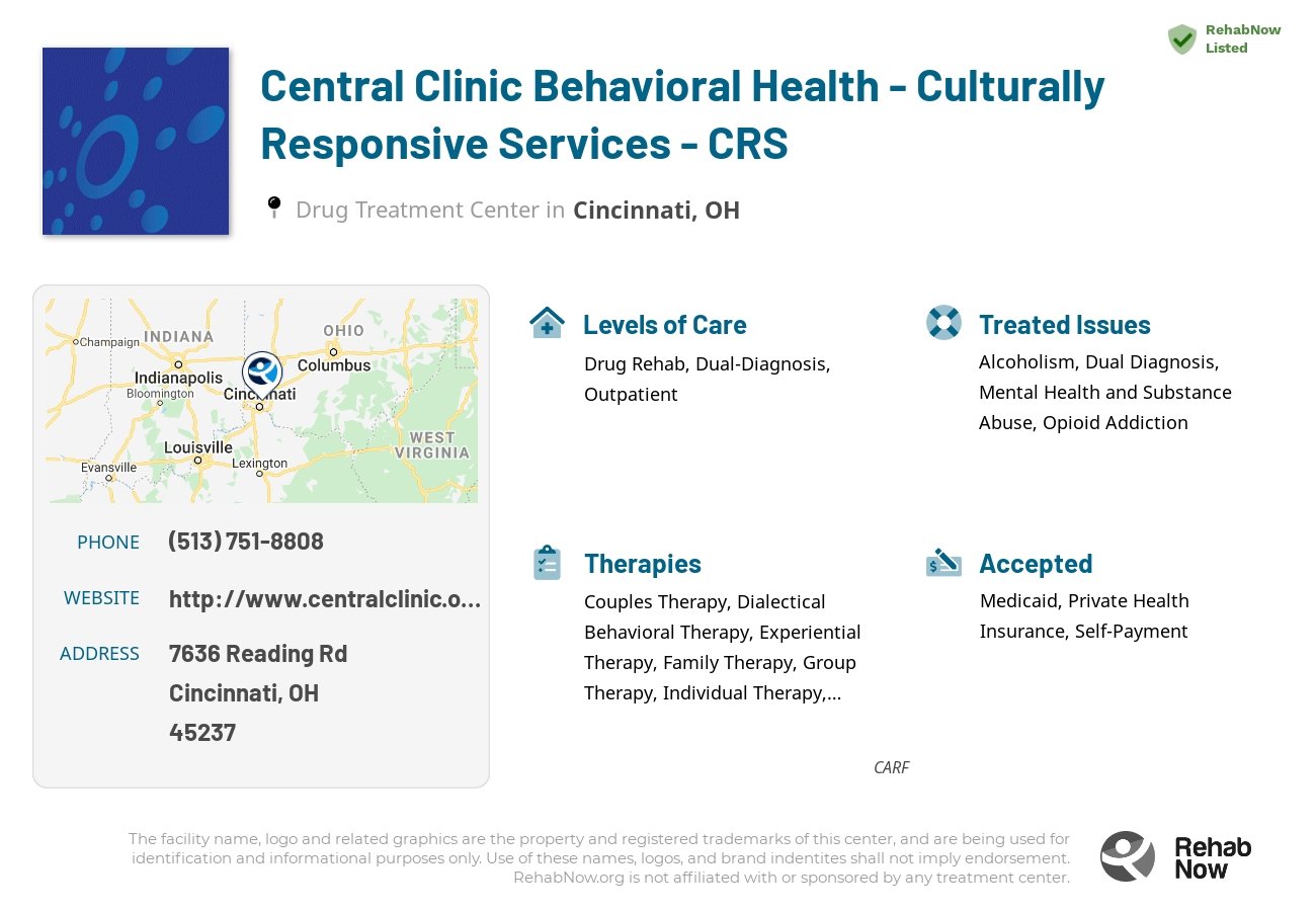 Helpful reference information for Central Clinic Behavioral Health - Culturally Responsive Services - CRS, a drug treatment center in Ohio located at: 7636 Reading Rd, Cincinnati, OH 45237, including phone numbers, official website, and more. Listed briefly is an overview of Levels of Care, Therapies Offered, Issues Treated, and accepted forms of Payment Methods.