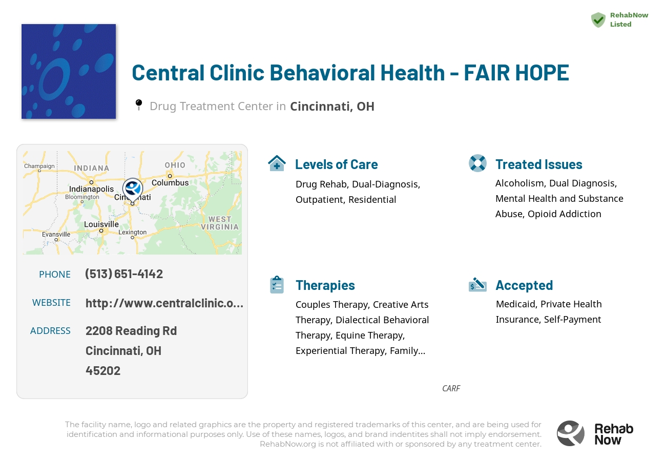 Helpful reference information for Central Clinic Behavioral Health - FAIR HOPE, a drug treatment center in Ohio located at: 2208 Reading Rd, Cincinnati, OH 45202, including phone numbers, official website, and more. Listed briefly is an overview of Levels of Care, Therapies Offered, Issues Treated, and accepted forms of Payment Methods.