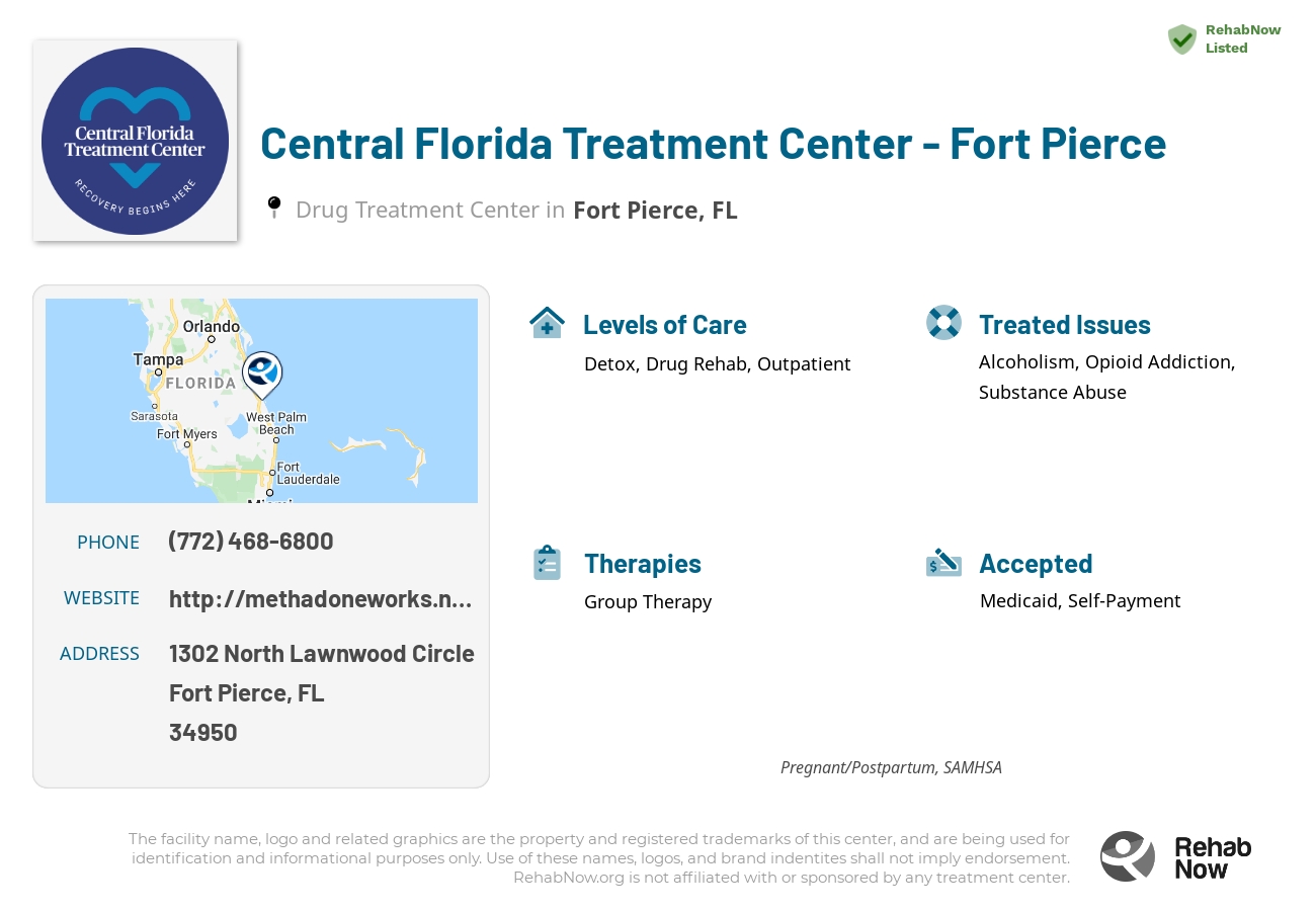 Helpful reference information for Central Florida Treatment Center - Fort Pierce, a drug treatment center in Florida located at: 1302 North Lawnwood Circle, Fort Pierce, FL, 34950, including phone numbers, official website, and more. Listed briefly is an overview of Levels of Care, Therapies Offered, Issues Treated, and accepted forms of Payment Methods.