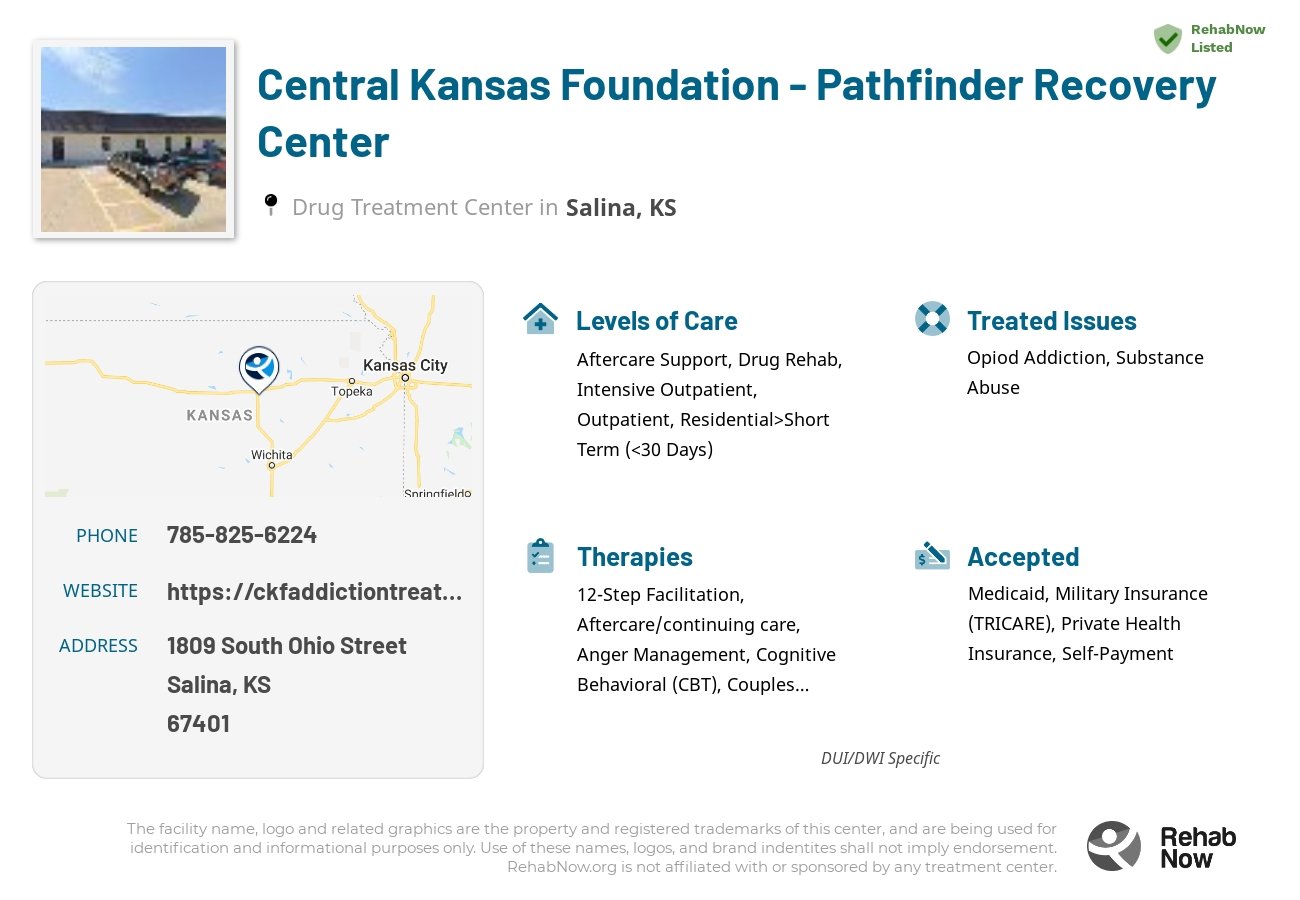 Helpful reference information for Central Kansas Foundation - Pathfinder Recovery Center, a drug treatment center in Kansas located at: 1809 South Ohio Street, Salina, KS 67401, including phone numbers, official website, and more. Listed briefly is an overview of Levels of Care, Therapies Offered, Issues Treated, and accepted forms of Payment Methods.