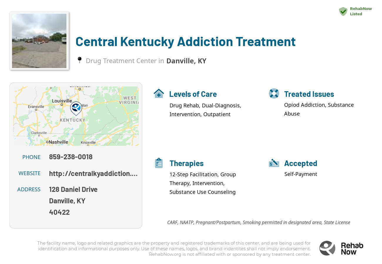 Helpful reference information for Central Kentucky Addiction Treatment, a drug treatment center in Kentucky located at: 128 Daniel Drive, Danville, KY 40422, including phone numbers, official website, and more. Listed briefly is an overview of Levels of Care, Therapies Offered, Issues Treated, and accepted forms of Payment Methods.
