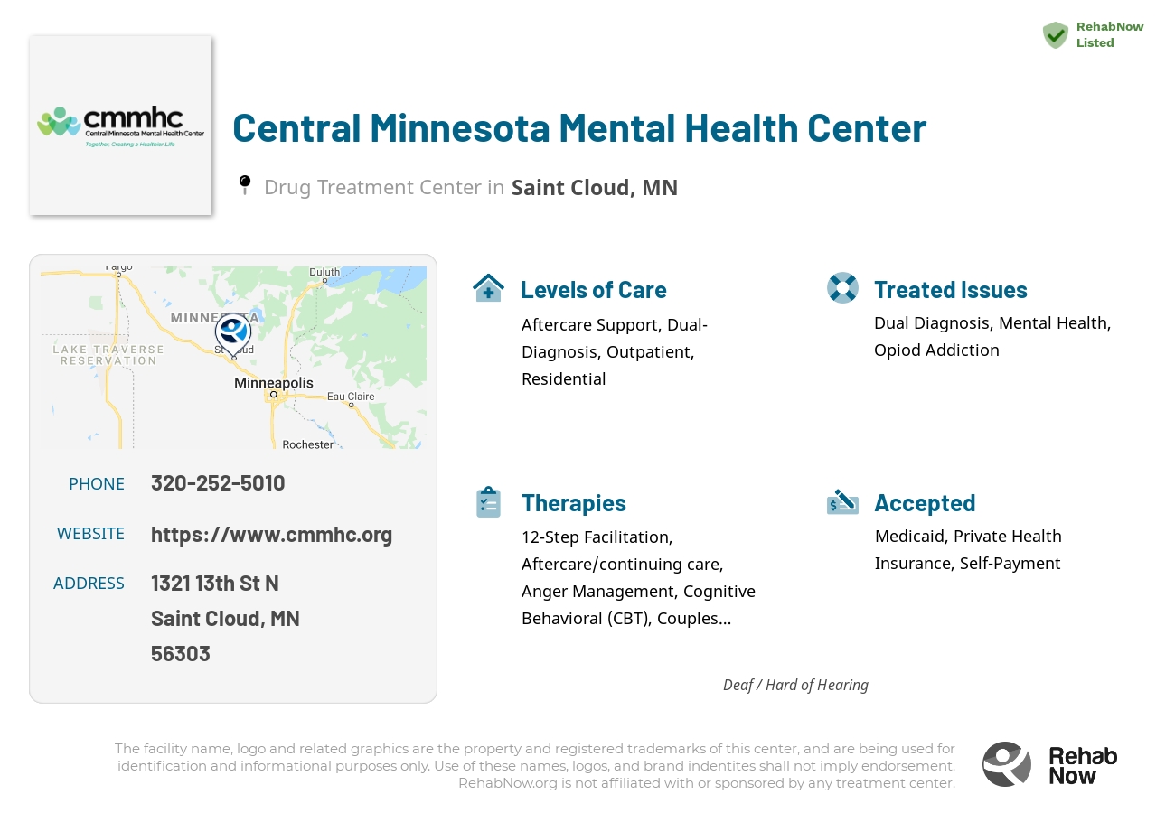 Helpful reference information for Central Minnesota Mental Health Center, a drug treatment center in Minnesota located at: 1321 13th St N, Saint Cloud, MN 56303, including phone numbers, official website, and more. Listed briefly is an overview of Levels of Care, Therapies Offered, Issues Treated, and accepted forms of Payment Methods.