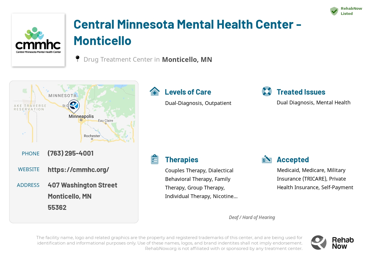 Helpful reference information for Central Minnesota Mental Health Center - Monticello, a drug treatment center in Minnesota located at: 407 407 Washington Street, Monticello, MN 55362, including phone numbers, official website, and more. Listed briefly is an overview of Levels of Care, Therapies Offered, Issues Treated, and accepted forms of Payment Methods.