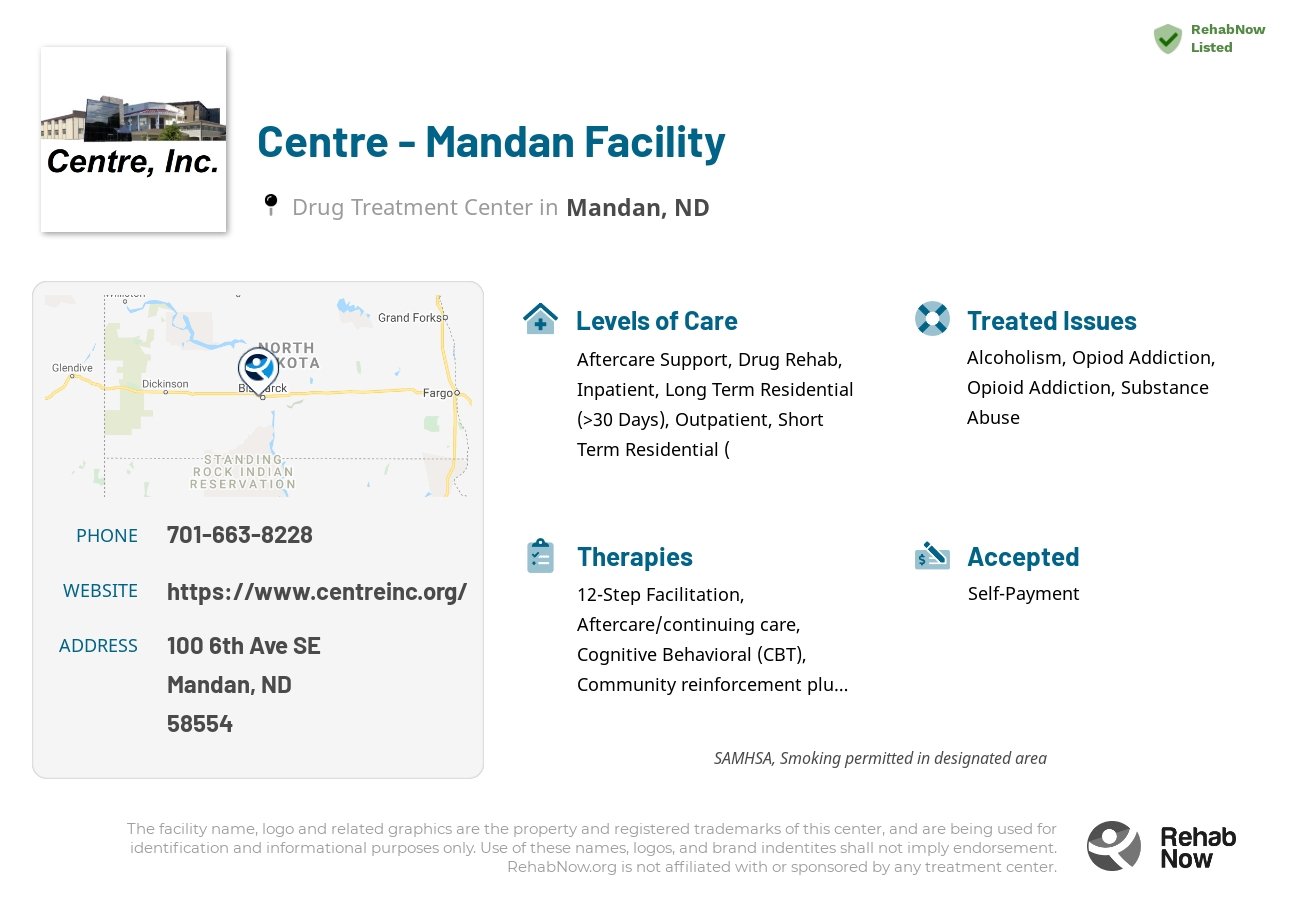 Helpful reference information for Centre - Mandan Facility, a drug treatment center in North Dakota located at: 100 6th Ave SE, Mandan, ND 58554, including phone numbers, official website, and more. Listed briefly is an overview of Levels of Care, Therapies Offered, Issues Treated, and accepted forms of Payment Methods.